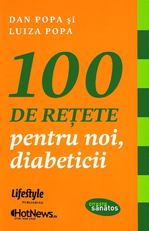 100 de retete pentru noi,diabeticii