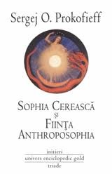 Sophia cereasca fi fiinta anthroposophia